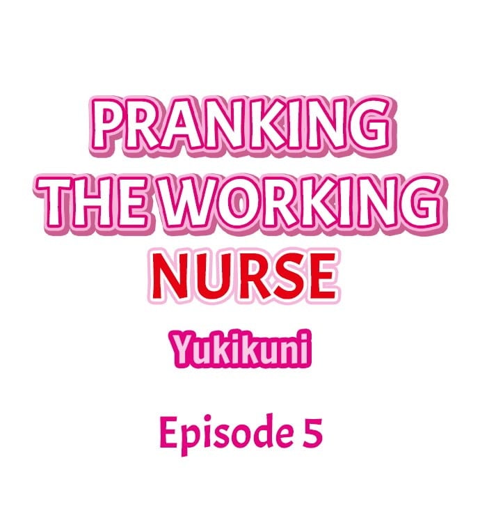 Pranking the Working Nurse - Chapter 5 2