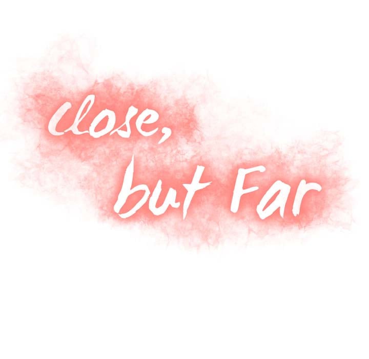 Close, but Far - Chapter 1 85